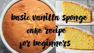 Vanilla Sponge Cake | Sponge Cake base recipe | Simple Vanilla cake recipe | Perfect tea time cake 