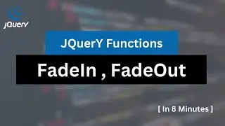 2- JQuery Fade In/Fade Out Functions Practice | JavaScript (Jquery) | In 8 Minutes. 