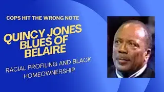 Quincy Jones Almost Arrested in His Own Home; Racial Profiling Even the Rich Aren't Immune