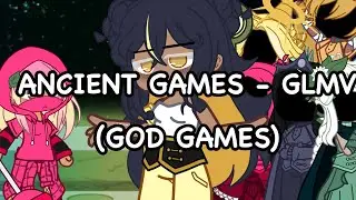 ~ || “ANCIENT GAMES” ||~ {GOD GAMES} CRK X EPIC [GLMV]