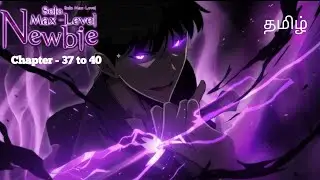 Hero climbs the tower and becomes more powerful - Solo level max Newbie Chapter - 37 to 40
