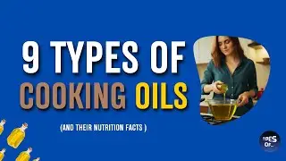 9 TYPES OF COOKING OILS (And Their Nutrition Facts )