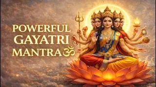 Gayatri Mantra for Peace & Positive Energy 🌼🪔 | Very Powerful Chant