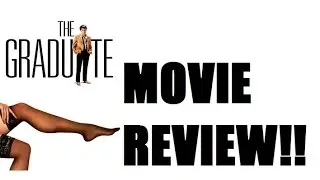 The Graduate (1967) Movie Review- Old Movie Reviews