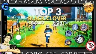 TOP 3 Best Black Clover Games Offline And Online ( Android / IOS ) 2023 || Best Black Clover Games