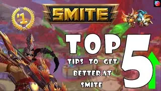 TOP FIVE TIPS TO INSTANTLY IMPROVE YOUR GAMES IN SMITE! (2022)