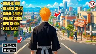 Download Bleach Immortal Soul: Game RPG Anime Yang Wajib Dicoba Fans Bleach!