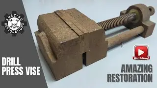 DRILL PRESS VISE - AMAZING RESTORATION #VISE