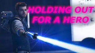 Holding Out For A Hero | Cal Kestis tribute (Jedi: Fallen Order/Survivor)