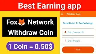 How to Withdraw Money form fox Network / Fox 1 Coin = 0.50$ / Best Earning app