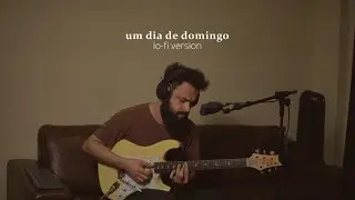 Um Dia de Domingo Lo-fi Version (Stefano Mota)