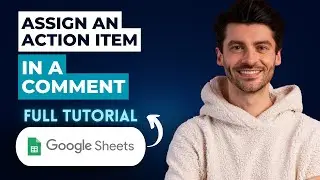 How To Assign An Action Item In A Comment In Google Sheets [2026 Guide]