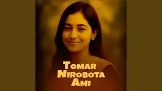 Tomar Nirobota Ami