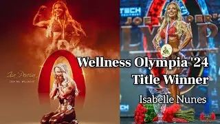 Wellness Olympia 24, Title Winner | Isabelle Nunes #mrolympia #crossfit #wellness #mrolympia2024