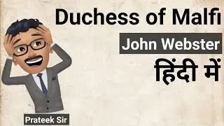 The Duchess of Malfi by John Webster II हिंदी में II Prateek Sir Best English Classes
