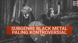 SEJARAH NSBM: IDEOLOGI POLITIK DALAM BALUTAN MUSIK BLACK METAL