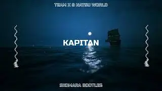 TEAM X & NATSU WORLD - KAPITAN (SKOMARA BOOTLEG)