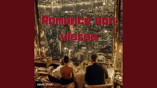 ROMANCE CON VISTAS