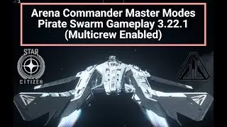 Master Modes AC Pirate Swarm 3.22.1 - Star Citizen #gameplayvideo #HD