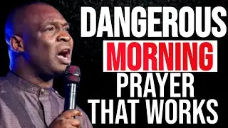 DANGEROUS MORNING PRAYER THAT WORKS PRAY THIS NOW - APOSTLE JOSHUA SELMAN