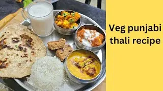 Veg Punjabi Thali | Kadhi Pakora, Paneer Butter Masala, Aloo Gobhi Matar, Tandoori Roti, Rice Recipe