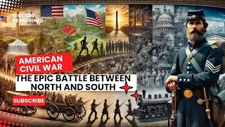 The American Civil War Explained: How the North Defeated the South