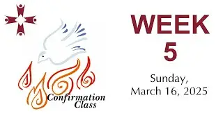2025 Confirmation Class 5