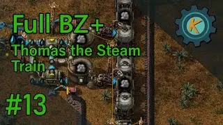 Factorio Full BZ+ #13 - Fluid Wagons & Graphite Trains!