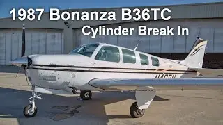 № 18 1987 Бонанза B36 TC | Обкатка новых цилиндров