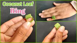 How to make a Coconut Leaf Finger Ring | Coconut Leaf Ring / Palm Leaf Ring