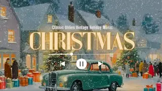 Classic Oldies Christmas Songs 40s & 50s 🎵 Vintage Holiday Music for Cozy Winter Nights