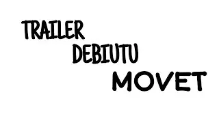 TRAILER DEBIUTU MOVET