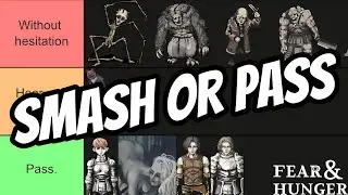 Fear & Hunger : Smash or Pass