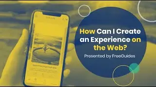 How To Create FreeGuide Experiences On The Web