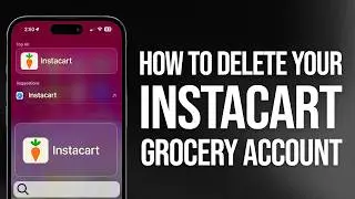 How To Delete Your Instacart Grocery Account: Quick Close!