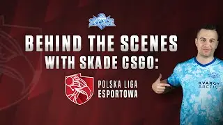 SKADE CSGO | Behind the scenes with the PGE 2022 champions!