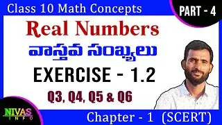 Class  - 10 Maths | Part - 4 | Real Numbers  | Chapter - 1 |  Exercise - 1.2 | Q3 - Q6 | Nivas Info