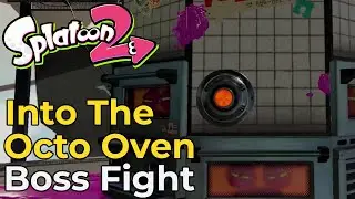 Into The Octo Oven | Boss Fight [Splatoon 2]