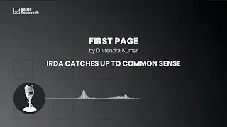 IRDA catches up to common sense | First Page by Dhirendra Kumar | Podcast #healthinsurance
