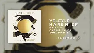 Veleyle - Harem (Original Mix) [Souq Records]