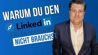 LinkedIn B2B Vertrieb I Weshalb Du keinen Sales Navigator brauchst