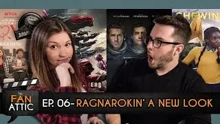 RAGNAROKIN' A NEW LOOK - Fan Attic #6