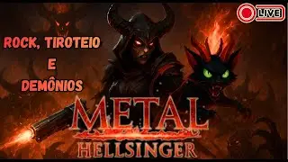 🔥 METAL HELLSINGER AO VIVO! | Destruindo Demônios no Ritmo do Metal 🤘⚡