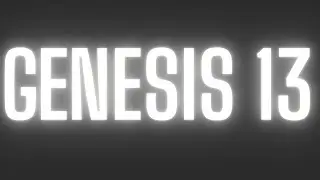 Genesis 13. #BibleExegesis #BiblicalInterpretation #ScriptureStudy #Bible #theology  #Christian
