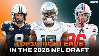 Top 10 Tight Ends in the 2026 NFL Draft | PFF College Football Show