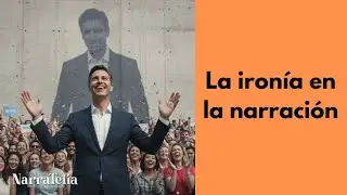 La ironía en la narración