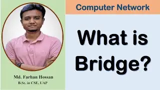 Lec: 09 | Bridge | Network device | Computer Network | Bangla Tutorial