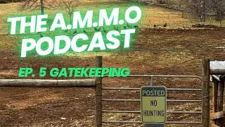 Gatekeeping in Hunting: The Debate on Turkey Hunting Methods & Ethics | A.M.M.O Podcast 5