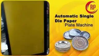 Automatic Single Die Paper Plate Machine | Royal Paper Industries