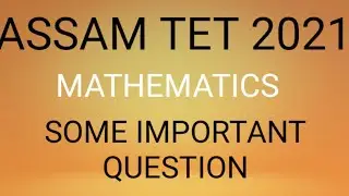 ASAM TET #MATHEMATICS#SOME IMPORTANT QUESTION